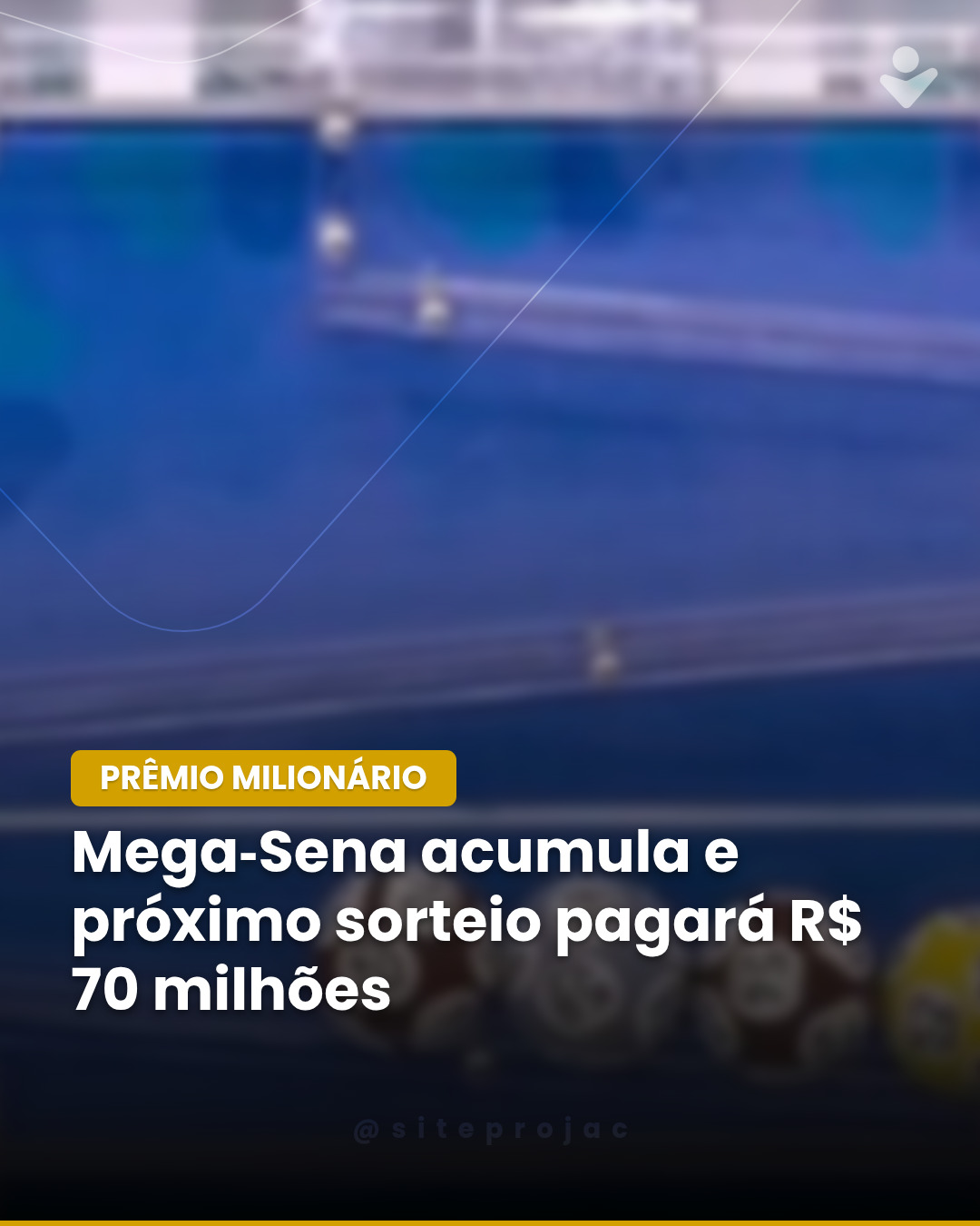 Mega-Sena acumula e próximo sorteio pagará R$ 70 mi